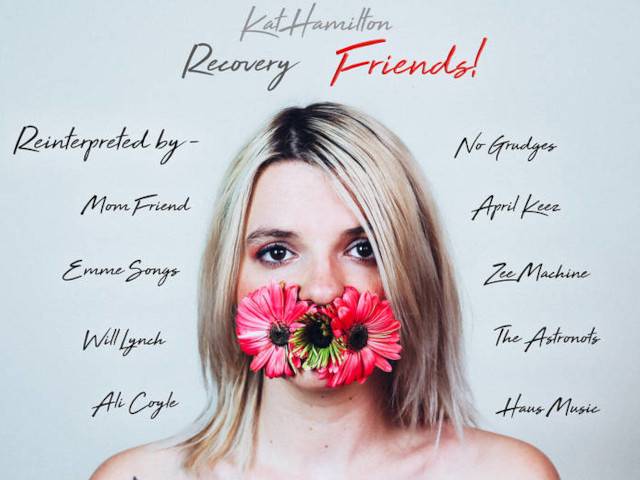 Kat Hamilton Recovery Friends