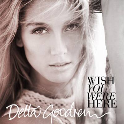 Delta Goodrem Wish You Were Here