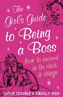 The Girls Guide to Being a Boss