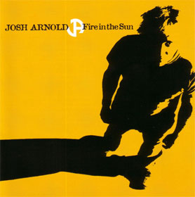 Josh Arnold - Fire in The Sun