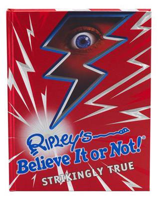 Ripley's Believe It or Not Strikingly True!