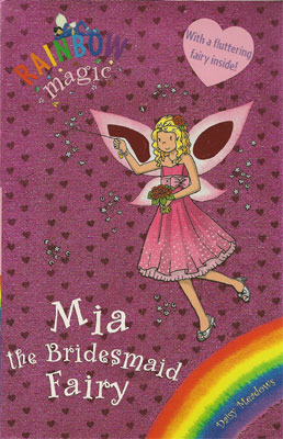 Rainbow Magic: Mia the Bridesmaid Fairy