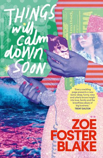 Things Will Calm Down Soon by Zoë Foster Blake