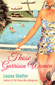 Those Garrison Women by Louise Shaffer